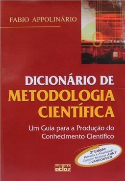 Dicionário de metodologia científica: Um guia para a produção do conhecimento científico