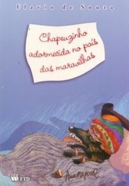CHAPEUZINHO ADORMECIDA NO PAIS DAS MARAVILHAS