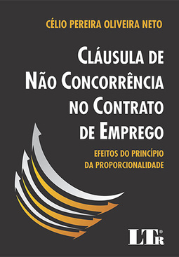 Cláusula de não concorrência no contrato de emprego: Efeitos do princípio da proporcionalidade