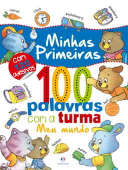 Minhas primeiras 100 palavras com a turma - Meu mundo