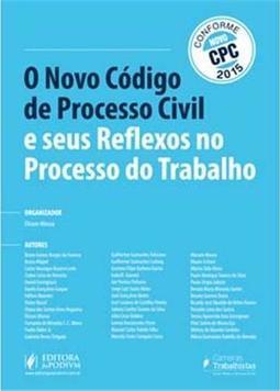 Novo Código de Processo Civil e Seus Reflexos no Processo do Trabalho
