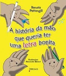 A Historia da mao que queria ter uma letra bonita