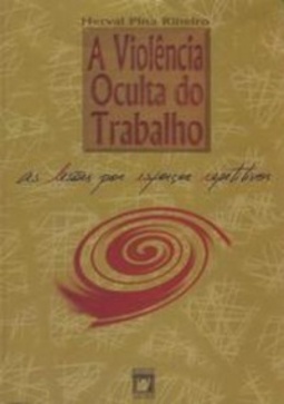 A violência oculta do trabalho