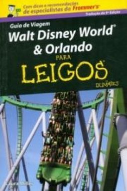 WALT DISNEY WORLD E ORLANDO PARA LEIGOS