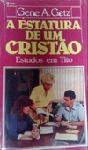 A Estatura de um Cristão