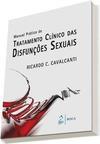 Manual prático de tratamento clínico das disfunções sexuais