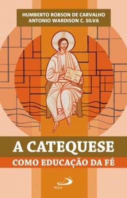 A catequese como educação da fé