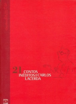 21 contos inéditos de Carlos Lacerda