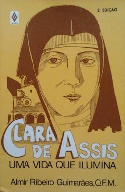 Clara de Assis: Uma Vida Que Ilumina