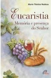 Eucaristia Memória e Presença do Senhor