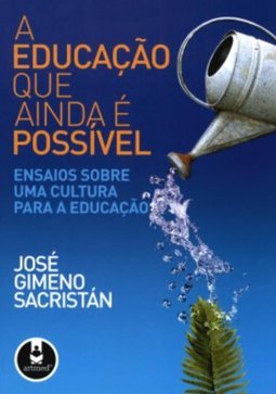 A Educação que Ainda é Possível