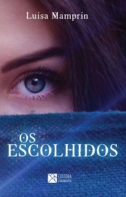 Os Escolhidos (Trilogia Os Escolhidos #1)
