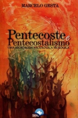 Pentecostes e Pentecostalismo