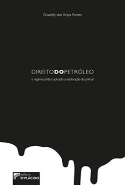 Direito do petróleo: o regime jurídico aplicado a exploração do pré-sal