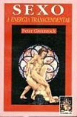 Sexo: a Energia Transcendental