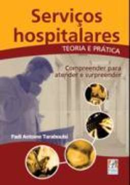 SERVIÇOS HOSPITALARES - TEORIA E PRATICA