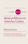 Historia mínima de las ideas políticas en América Latina (HISTORIAS MÍNIMAS)