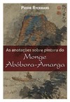 As anotações sobre pintura do monge abóbora-amarga