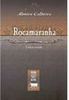 Rocamaranha: Novela