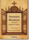 Santuario Brasileiro   Santos Do Imaginario Popular