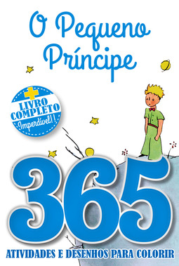 O Pequeno Príncipe - Livro 365 atividades e desenhos para colorir