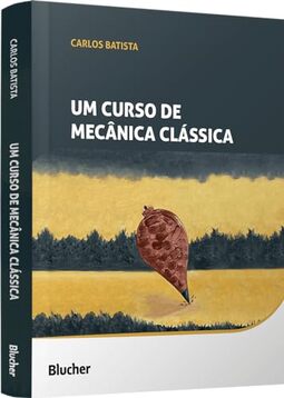 Um Curso de Mecânica Clássica