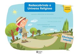 Redescobrindo o universo religioso: educação infantil - Livro do professor