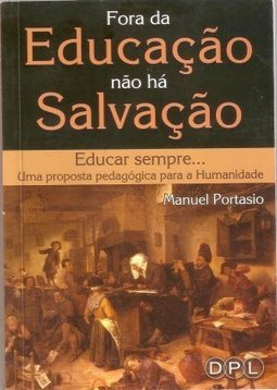 Fora da Educação não há Salvação