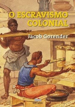 O Escravismo Colonial