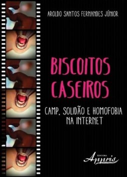 Biscoitos caseiros: camp, solidão e homofobia na internet
