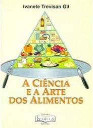 A Ciência e a Arte dos Alimentos