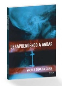 Desaprendendo a Andar