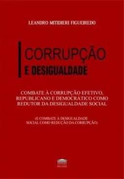 Combate à corrupção efetivo, republicano e democrático como redutor da desigualdade social