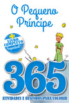 O Pequeno Príncipe - Livro 365 atividades e desenhos para colorir