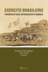 Exército Brasileiro: perspectivas interdisciplinares