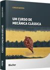 Um Curso de Mecânica Clássica