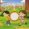 Biblia Para As Criancas - Salmo 100, A