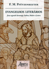 Evangelhos literários: Jesus segundo Saramago, Sabino, Mailer e Leñero
