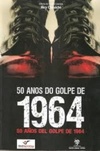 50 ANOS DO GOLPE 1964