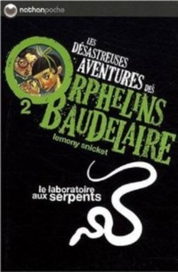 Le laboratoire aux serpents (Les Desastreuses Aventures DES Orphelins Baudelaire #2)