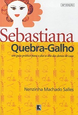 Sebastiana Quebra-Galho: Guia Prático das Donas de Casa