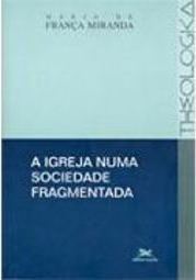 A Igreja Numa Sociedade Fragmentada