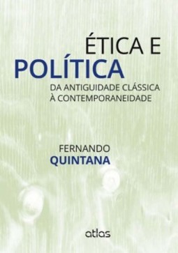 Ética e política: Da antiguidade clássica à contemporaneidade