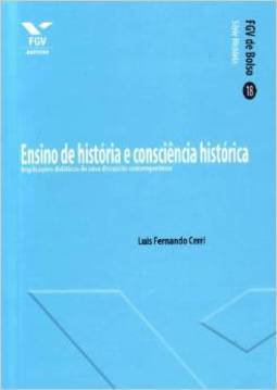 Ensino de história e consciência histórica: implicações didáticas de uma discussão contemporânea