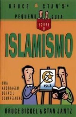 Pequeno Guia Sobre o Islamismo
