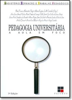 Pedagogia Universitária: a Aula em Foco