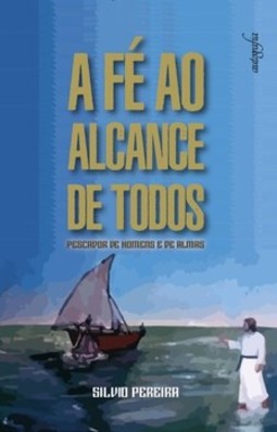 A fé ao alcance de todos: pescador de homens e de almas