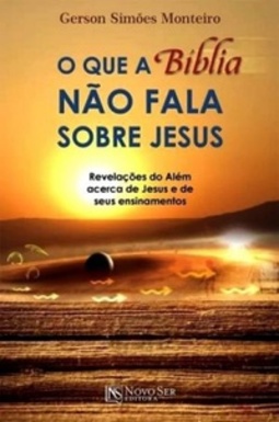 O que a Bíblia não fala sobre Jesus