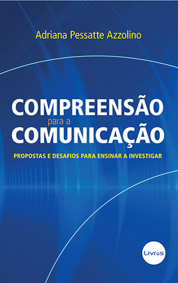 Compreensão para a comunicação: Propostas e desafios para ensinar a investigar