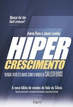 Hipercrescimento: Venda 10 vezes mais com o modelo Salesforce